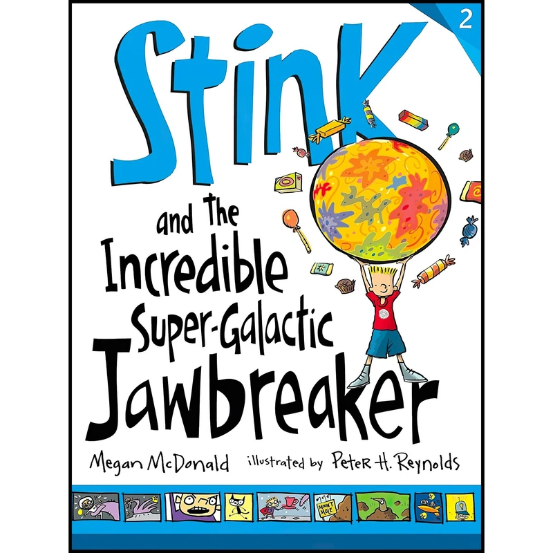 کتاب Stink and the Incredible Super-Galactic Jawbreaker اثر Megan McDonald and Peter H. Reynolds انتشارات Candlewick