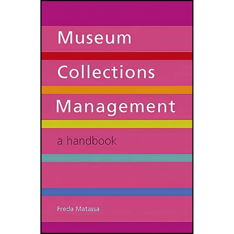 کتاب Museum Collections Management اثر Freda Matassa انتشارات Facet Publishing