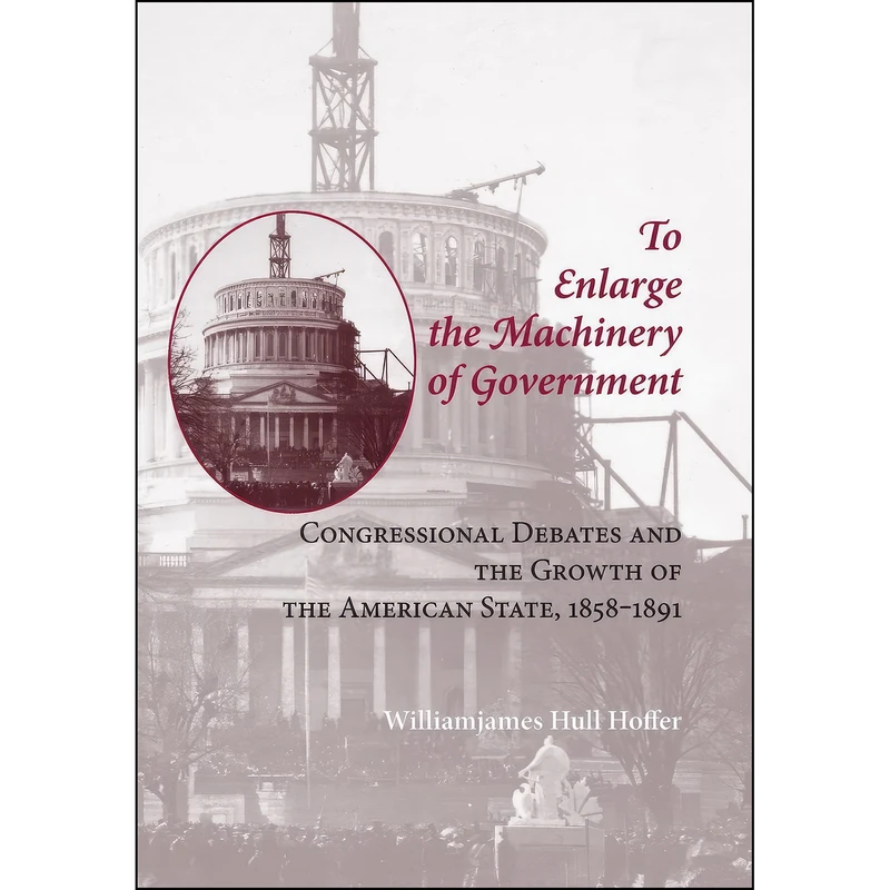 کتاب To Enlarge the Machinery of Government اثر جمعي از نويسندگان انتشارات Johns Hopkins University Press