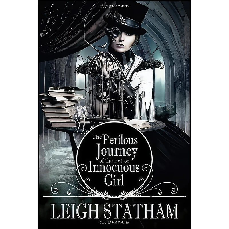 کتاب Perilous Journey of the Not-So-Innocuous Girl اثر Leigh Statham انتشارات تازه ها