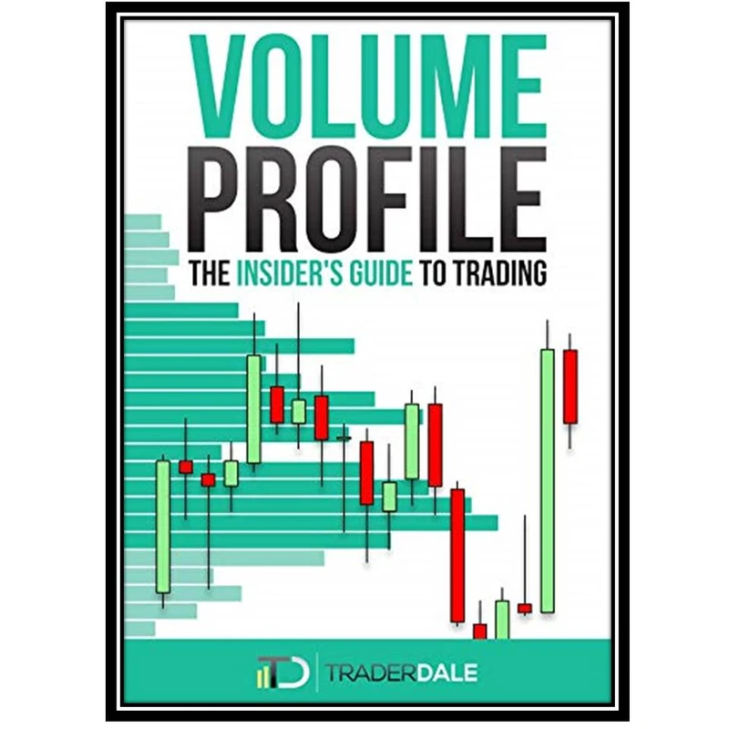 کتاب VOLUME PROFILE: The insider's guide to trading اثر Trader Dale انتشارات مولفین طلایی
