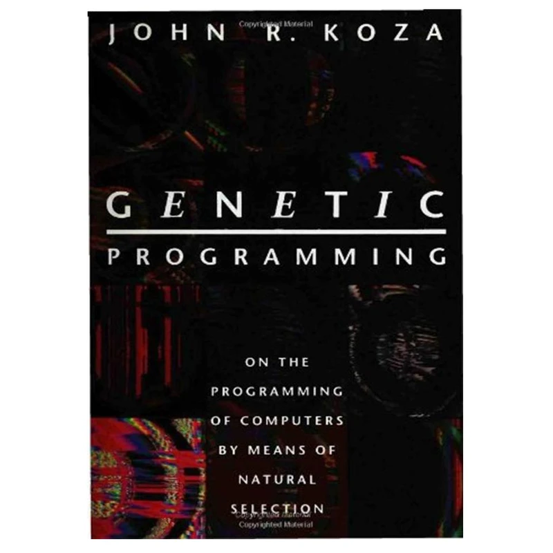 کتاب Genetic programming: on the programming of computers by means of natural selection اثر John R. Koza انتشارات مؤلفین طلایی