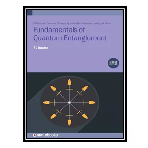کتاب Fundamentals of Quantum Entanglement اثر F. J. Duarte انتشارات مؤلفین طلایی