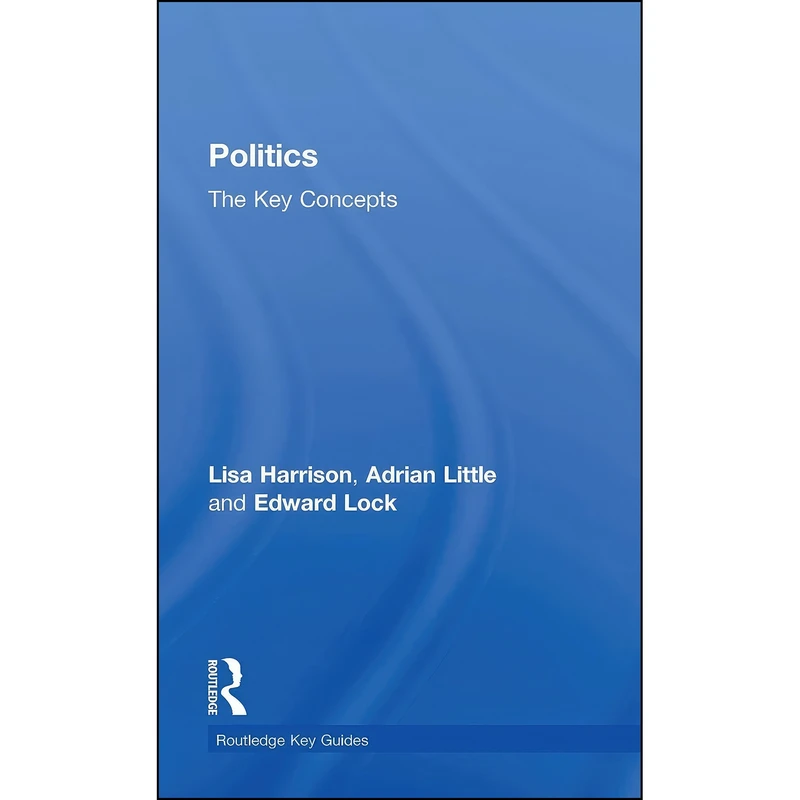 کتاب Politics اثر جمعي از نويسندگان انتشارات Routledge