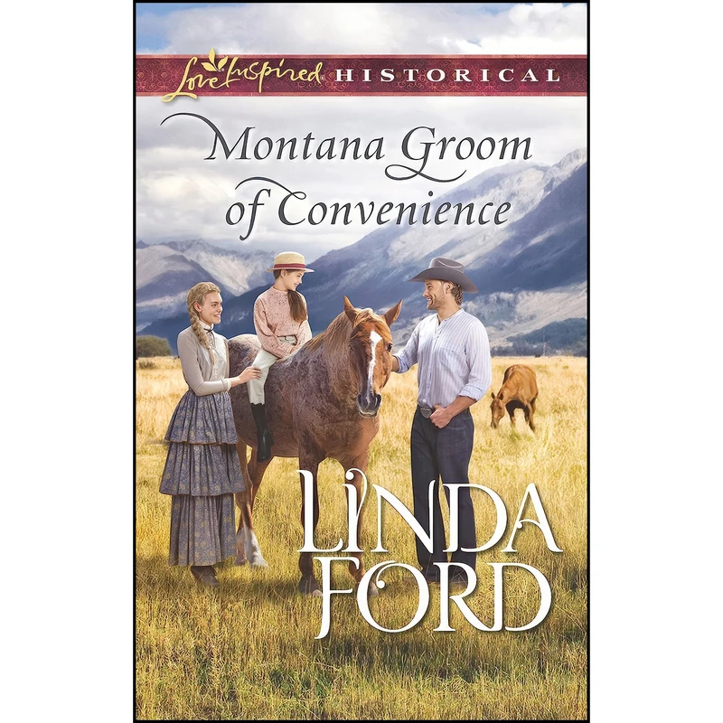 کتاب Montana Groom of Convenience  اثر Linda Ford انتشارات Love Inspired Historicals