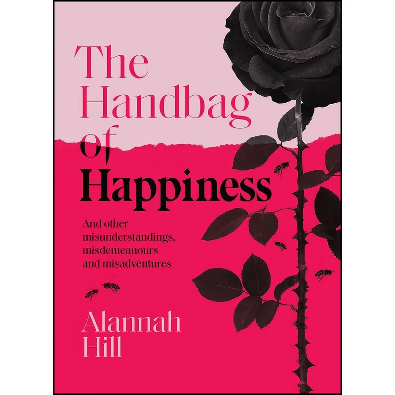 کتاب Handbag of Happiness اثر Alannah Hill انتشارات Hardie Grant