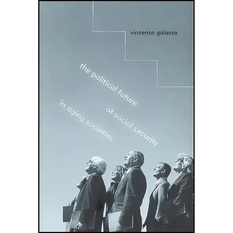 کتاب The Political Future of Social Security in Aging Societies  اثر Vincenzo Galasso انتشارات The MIT Press