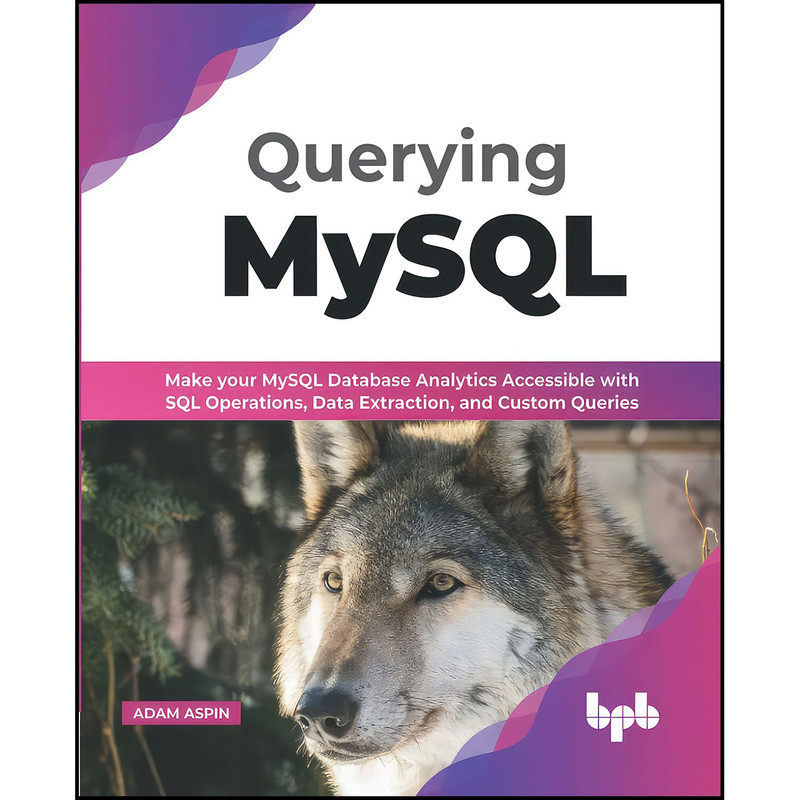 کتاب Querying MySQL اثر Adam Aspin انتشارات بله