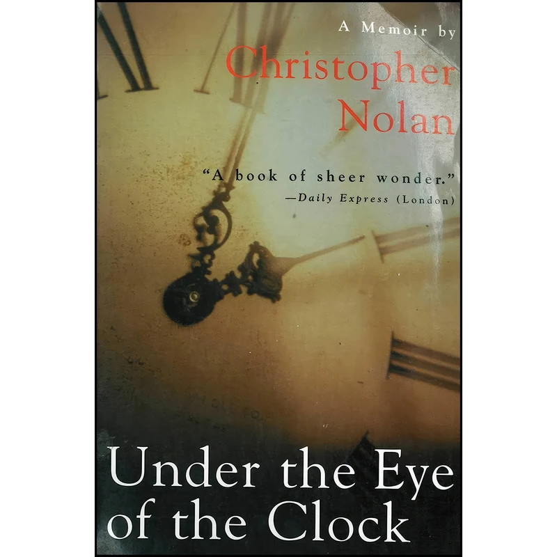 کتاب Under the Eye of the Clock اثر Christopher Nolan انتشارات Arcade