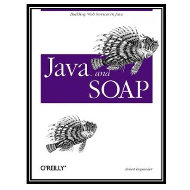 کتاب Java and SOAP اثر Robert Englander انتشارات مؤلفین طلایی