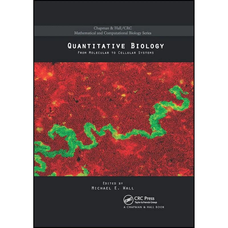کتاب Quantitative Biology اثر Michael E. Wall انتشارات CRC Press