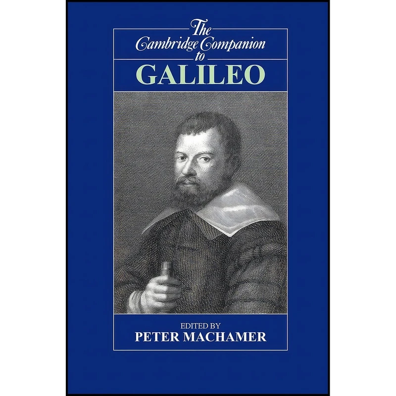 کتاب The Cambridge Companion to Galileo اثر Peter Machamer انتشارات Cambridge University Press