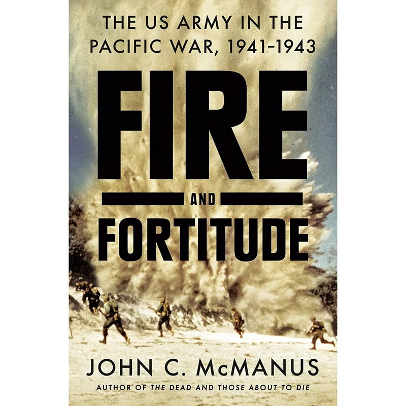 کتاب Fire and Fortitude اثر John C. McManus انتشارات Dutton Caliber
