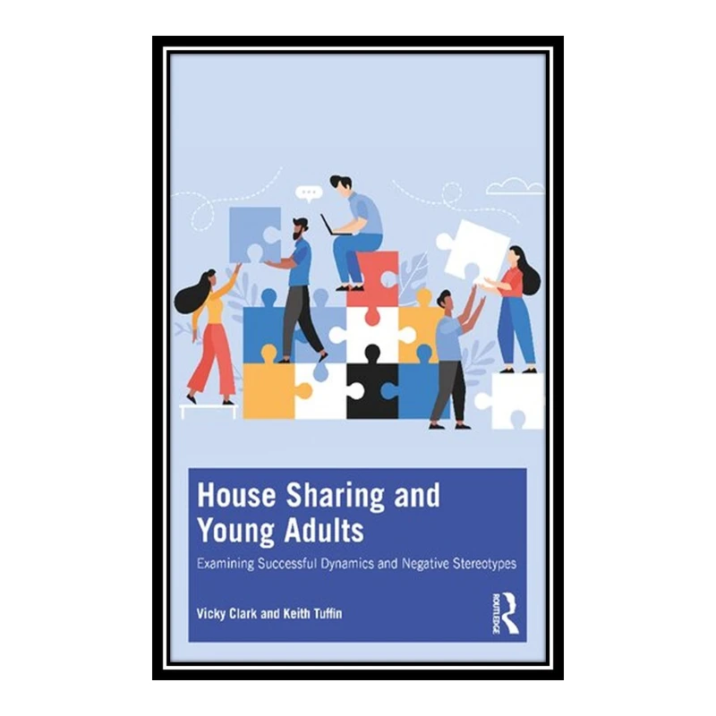 کتاب House Sharing and Young Adults اثر Vicky Clark and Keith Tuffin انتشارات مؤلفین طلایی