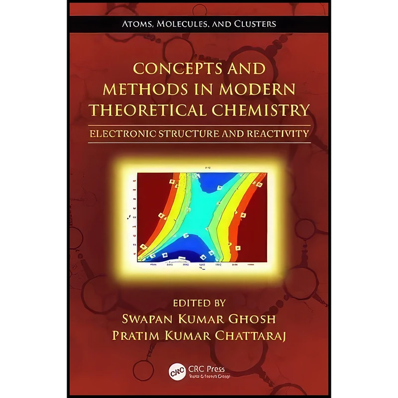 کتاب Concepts and Methods in Modern Theoretical Chemistry اثر جمعي از نويسندگان انتشارات CRC Press