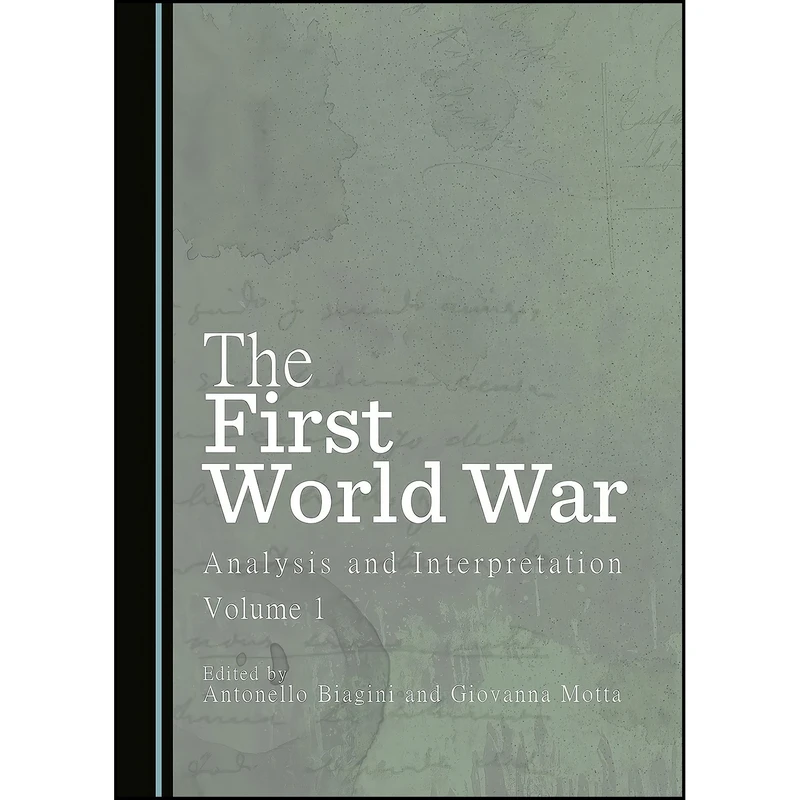 کتاب The First World War اثر Giovanna Motta Antonello Biagini انتشارات Cambridge Scholars Publishing