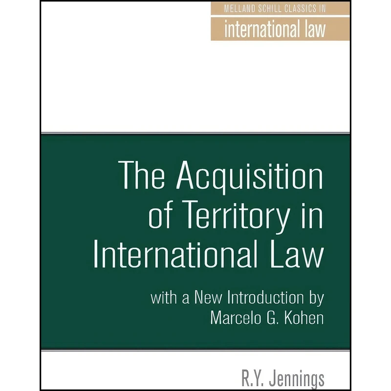 کتاب The acquisition of territory in international law اثر R. Y. Jennings انتشارات Manchester University Press