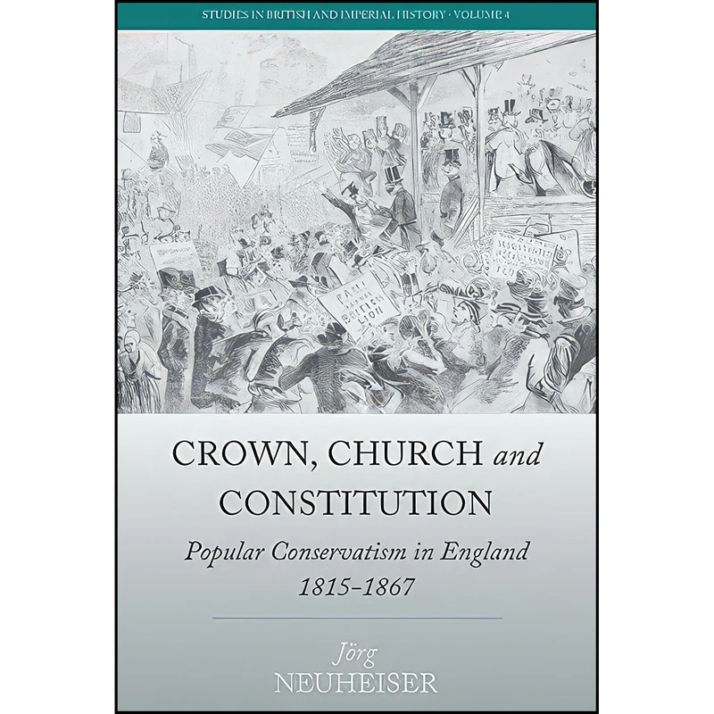 کتاب Crown, Church and Constitution اثر  J&ouml;rg Neuheiser انتشارات Berghahn Books
