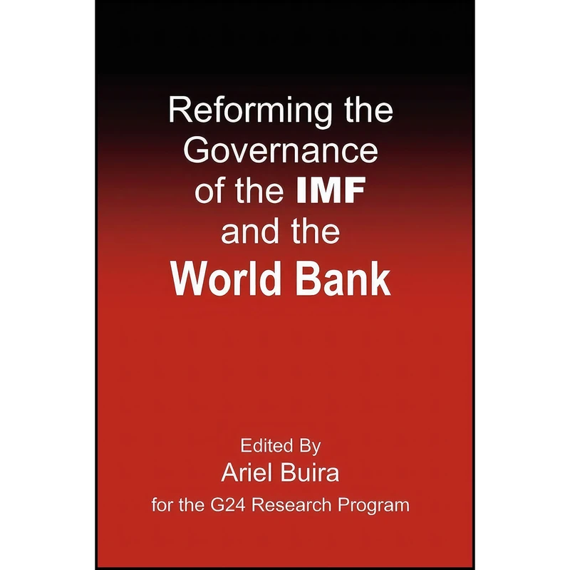 کتاب Reforming the Governance of the IMF and the World Bank  اثر جمعي از نويسندگان انتشارات Anthem Press