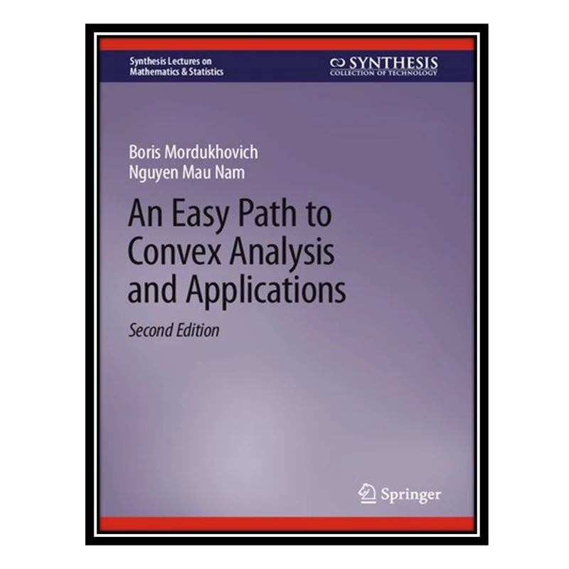 کتاب An Easy Path to Convex Analysis and Applications اثر Boris Mordukhovich and Nguyen Mau Nam انتشارات مؤلفین طلایی
