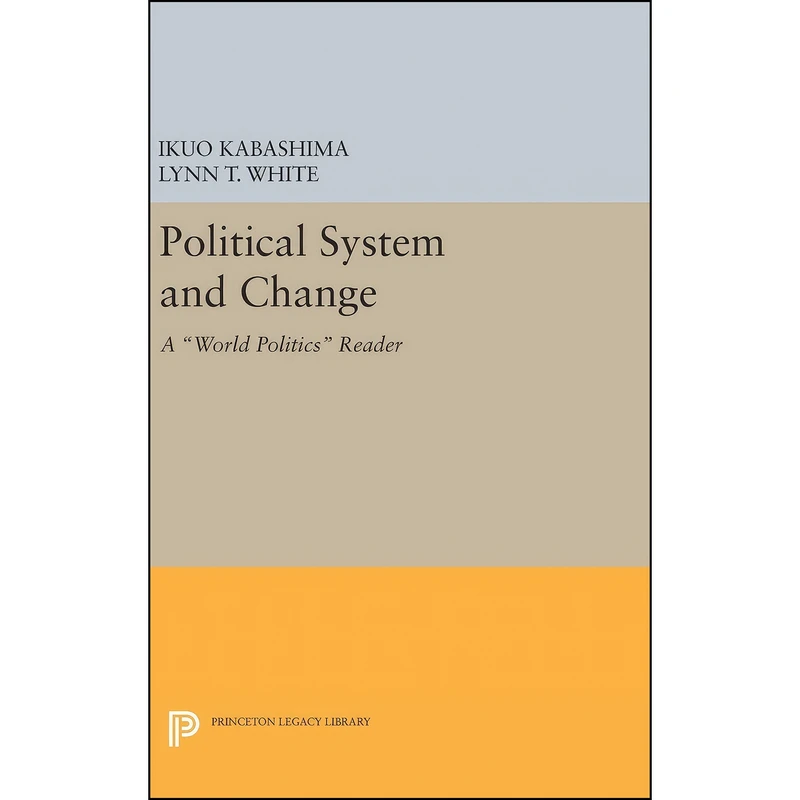 کتاب Political System and Change اثر جمعي از نويسندگان انتشارات Princeton University Press