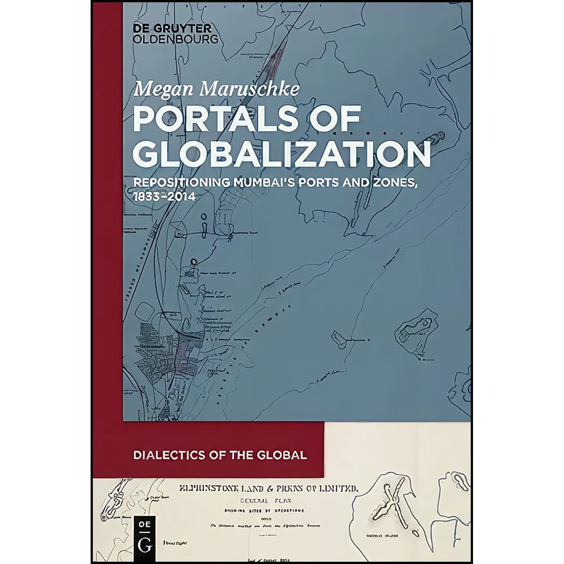 کتاب Portals of Globalization  اثر Megan Maruschke انتشارات De Gruyter Oldenbourg