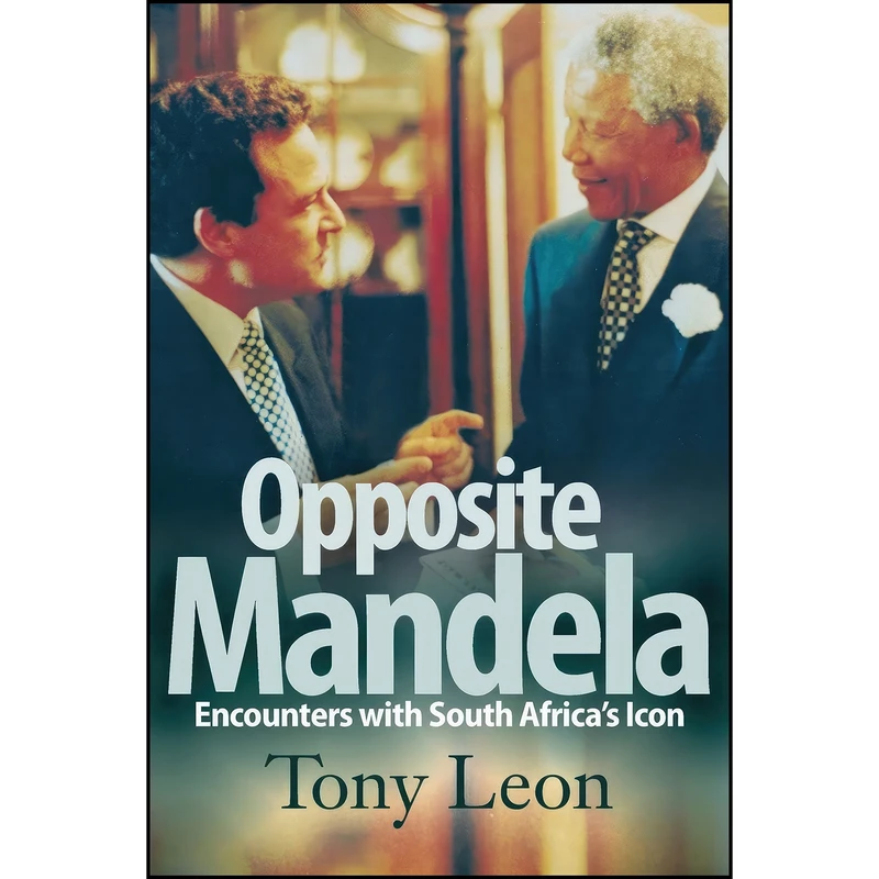 کتاب Opposite Mandela اثر Tony Leon انتشارات Jonathan Ball Publishers