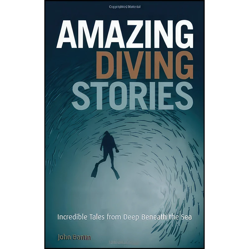 کتاب Amazing Diving Stories اثر John Bantin انتشارات xWiley Nautical