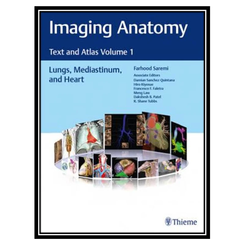کتاب Imaging Anatomy: Text and Atlas Volume 1, Lungs, Mediastinum, and Heart اثر جمعی از نویسندگان انتشارات مؤلفین طلایی