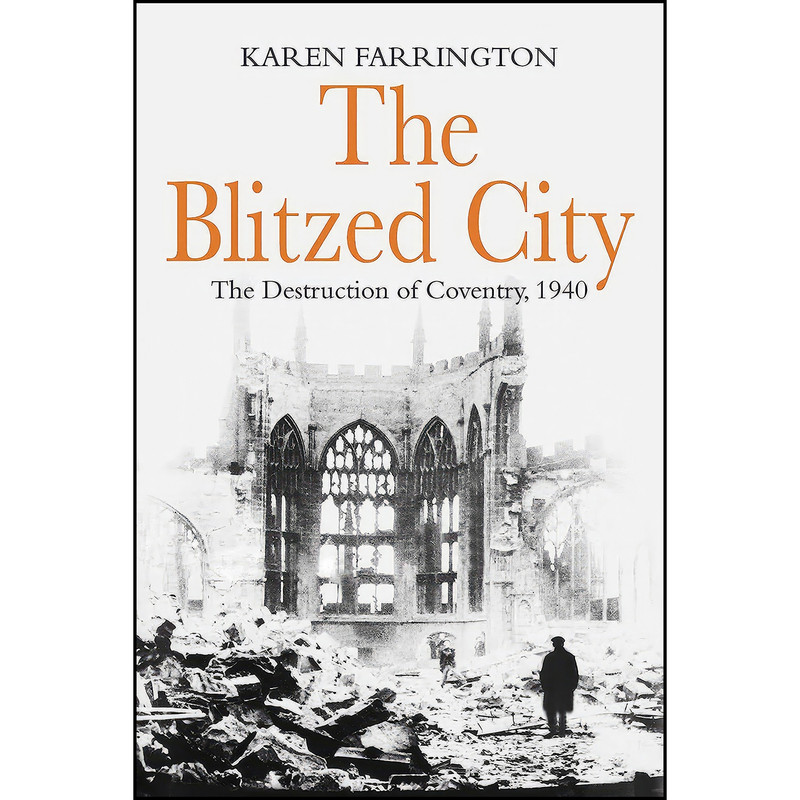 کتاب The Blitzed City اثر Karen Farrington انتشارات Aurum Press