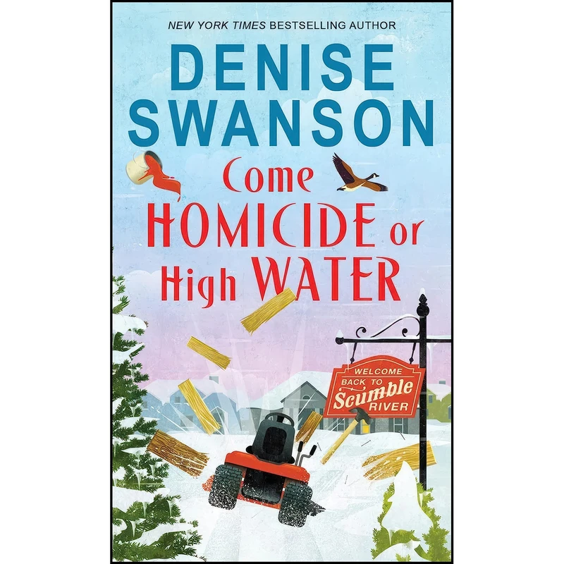 کتاب Come Homicide or High Water اثر Denise Swanson انتشارات Poisoned Pen Press