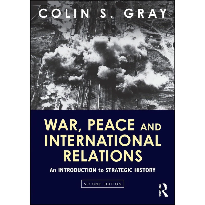 کتاب War, Peace and International Relations اثر Colin S. Gray انتشارات تازه ها