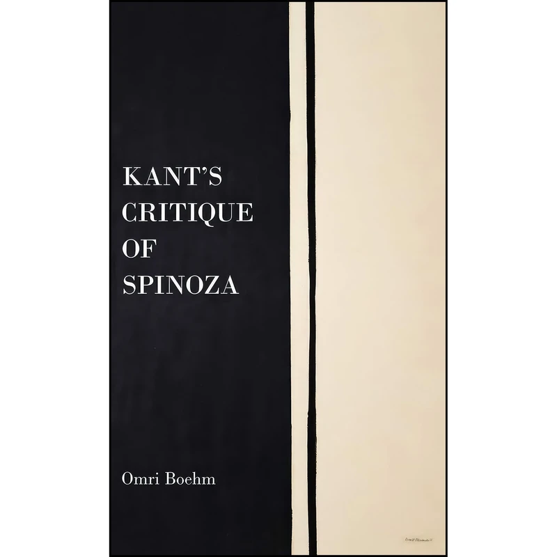 کتاب Kant's Critique of Spinoza اثر Omri Boehm انتشارات Oxford University Press