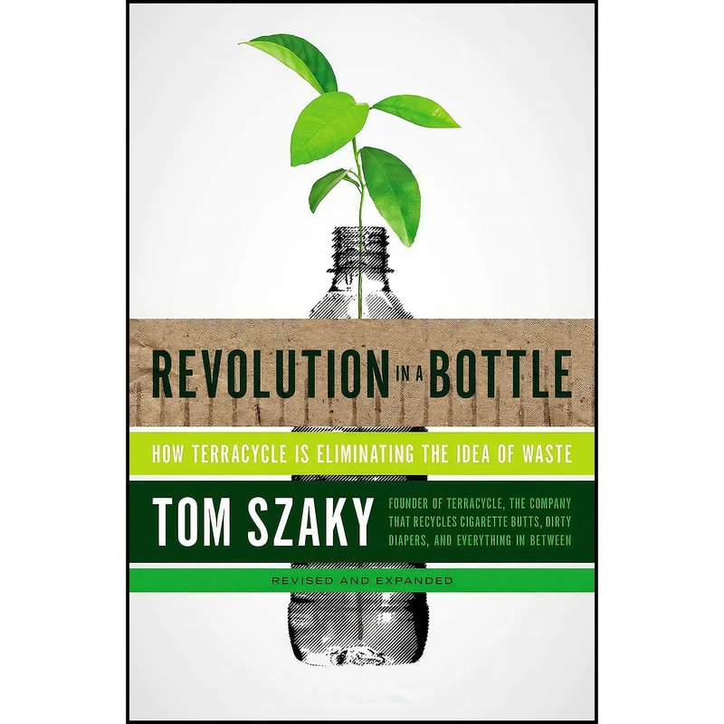 کتاب Revolution in a Bottle اثر Tom Szaky انتشارات Portfolio