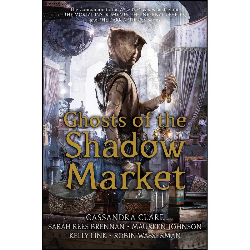کتاب Ghosts of the Shadow Market اثر جمعي از نويسندگان انتشارات Margaret K. McElderry Books