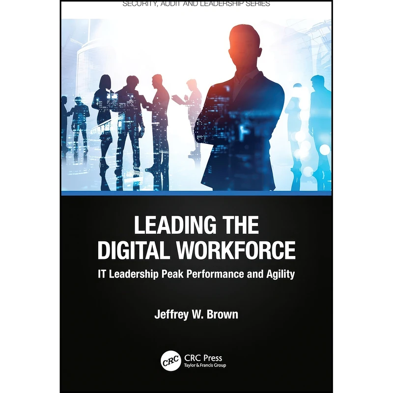 کتاب Leading the Digital Workforce  اثر Jeffrey Brown انتشارات تازه ها