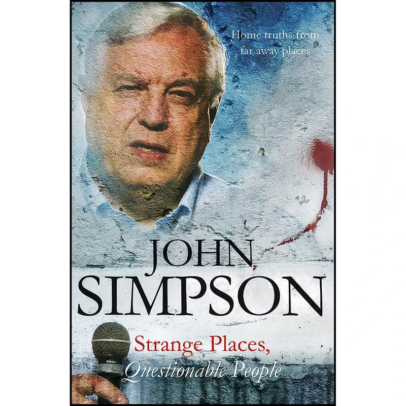 کتاب Strange Places  Questionable People اثر John Simpson انتشارات Macmillan Pub Ltd