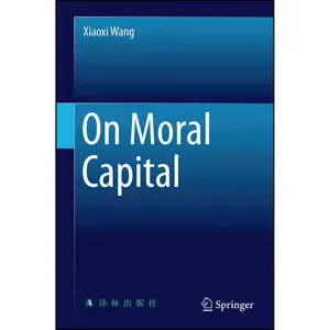 کتاب On Moral Capital اثر Xiaoxi Wang انتشارات Springer