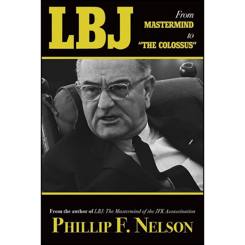 کتاب LBJ اثر Phillip F Nelson انتشارات Skyhorse