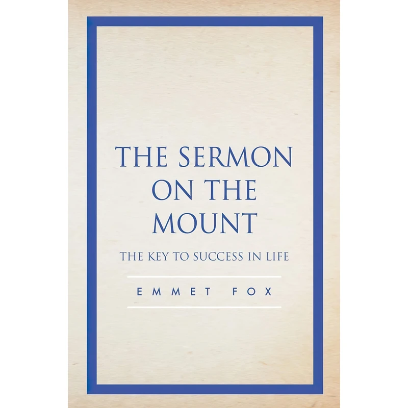کتاب The Sermon on the Mount اثر Emmet Fox انتشارات تازه ها