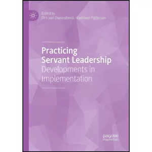کتاب Practicing Servant Leadership اثر جمعي از نويسندگان انتشارات بله