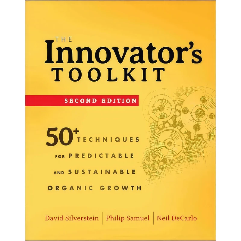 کتاب The Innovator;s Toolkit اثر David Silverstein and Philip Samuel and Neil DeCarlo انتشارات Wiley