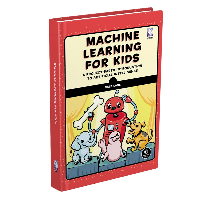 کتاب MACHINE   LEARNING FOR  KIDS اثر Dale  Lane انتشارات رایان کاویان