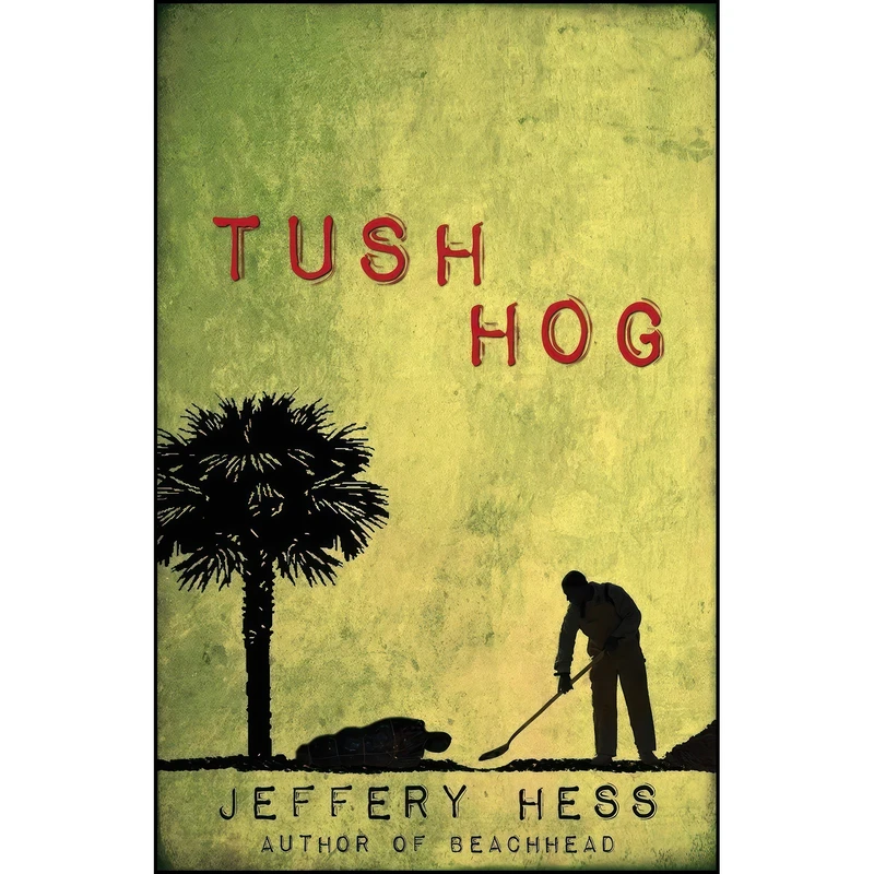 کتاب Tushhog  اثر Jeffery Hess انتشارات تازه ها