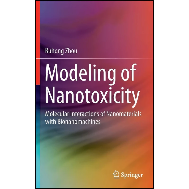 کتاب Modeling of Nanotoxicity اثر Ruhong Zhou انتشارات Springer