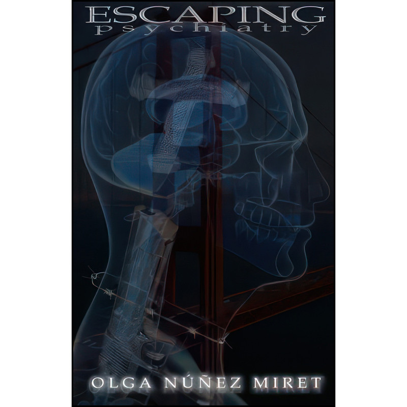کتاب Escaping Psychiatry اثر Olga Nunez Miret and Ernesto Valdes انتشارات Olga Nunez Miret کتاب Escaping Psychiatry اثر Olga Nunez Miret and Ernesto Valdes انتشارات Olga Nunez Miret