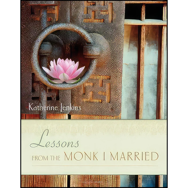 کتاب Lessons from the Monk I Married اثر Katherine Jenkins انتشارات Seal Press