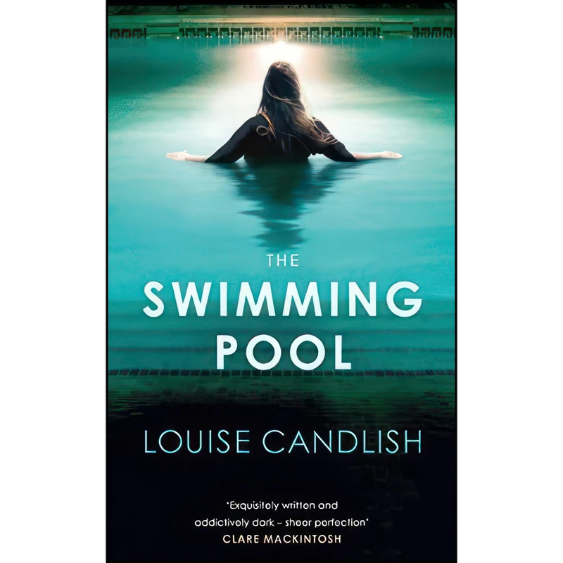 کتاب The Swimming Pool اثر Louise Candlish انتشارات Michael Joseph