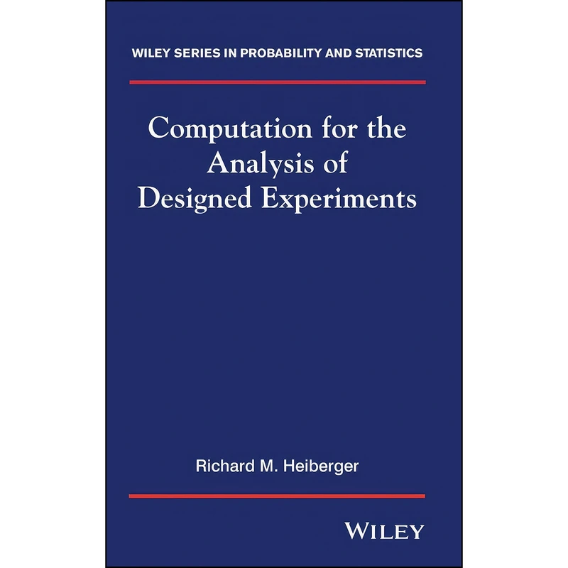 کتاب Computation For The Analysis of Designed Experiments اثر Richard M. Heiberger انتشارات Wiley