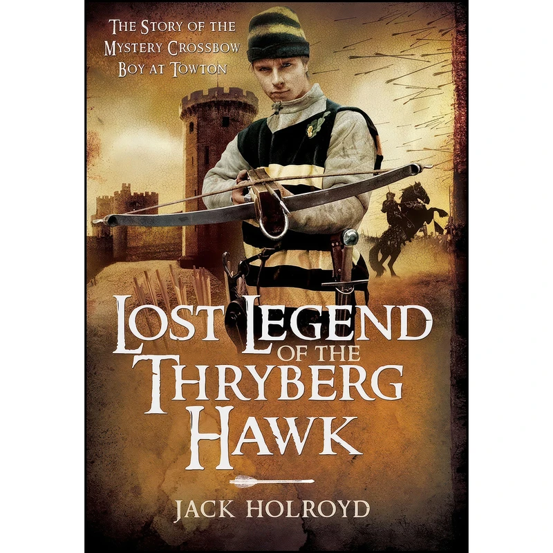 کتاب Lost Legend of the Thryberg Hawk اثر Jack Holroyd انتشارات Pen and Sword Fiction